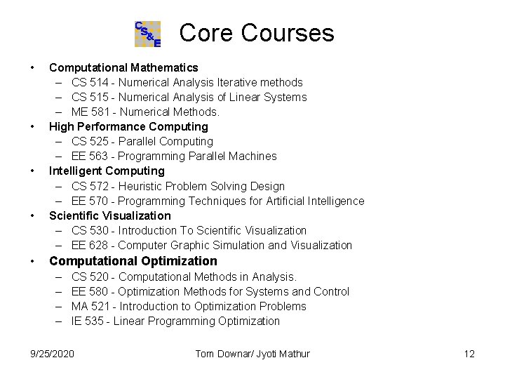 Core Courses • • • Computational Mathematics – CS 514 - Numerical Analysis Iterative Core Courses • • • Computational Mathematics – CS 514 - Numerical Analysis Iterative