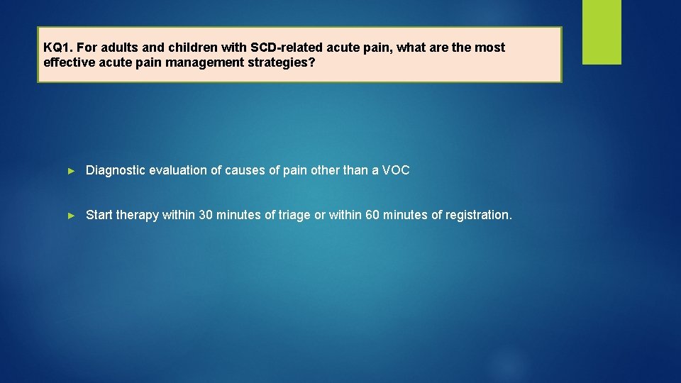 KQ 1. For adults and children with SCD-related acute pain, what are the most