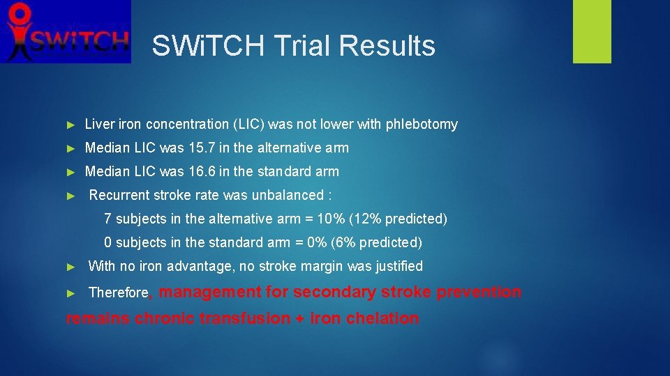 SWi. TCH Trial Results ► Liver iron concentration (LIC) was not lower with phlebotomy