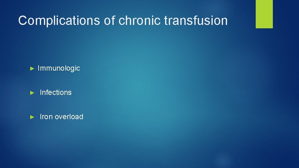 Complications of chronic transfusion ► Immunologic ► Infections ► Iron overload 