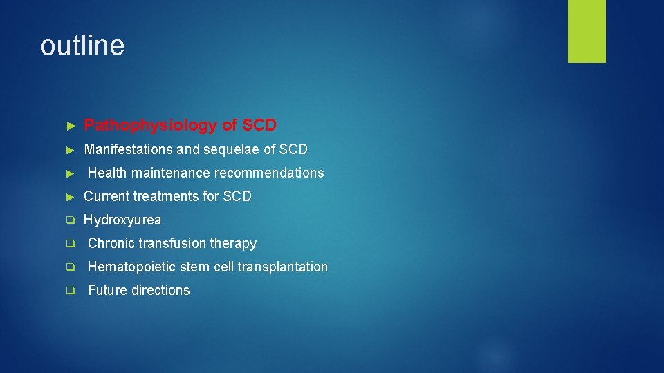 outline ► Pathophysiology of SCD ► Manifestations and sequelae of SCD ► Health maintenance