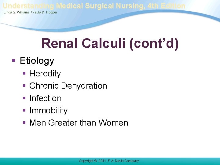 Understanding Medical Surgical Nursing, 4 th Edition Linda S. Williams / Paula D. Hopper Understanding Medical Surgical Nursing, 4 th Edition Linda S. Williams / Paula D. Hopper