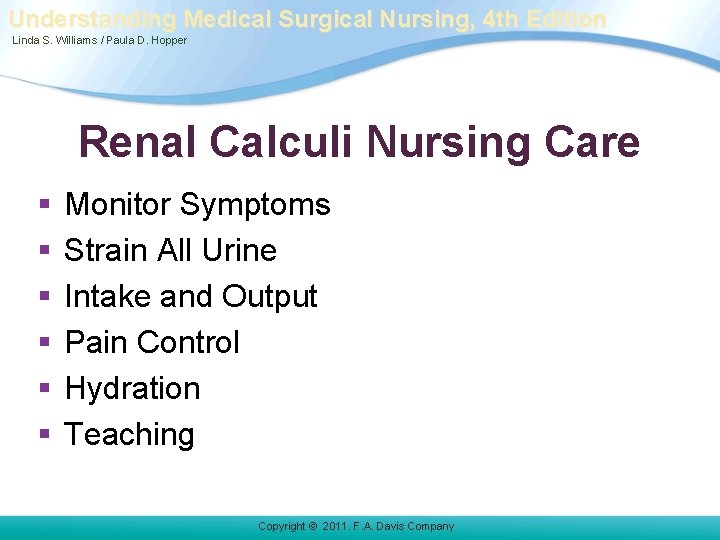 Understanding Medical Surgical Nursing, 4 th Edition Linda S. Williams / Paula D. Hopper Understanding Medical Surgical Nursing, 4 th Edition Linda S. Williams / Paula D. Hopper