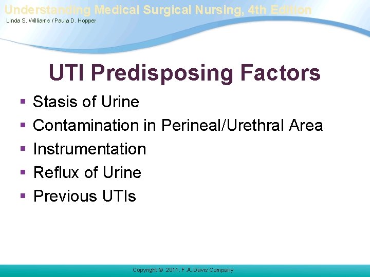 Understanding Medical Surgical Nursing, 4 th Edition Linda S. Williams / Paula D. Hopper Understanding Medical Surgical Nursing, 4 th Edition Linda S. Williams / Paula D. Hopper