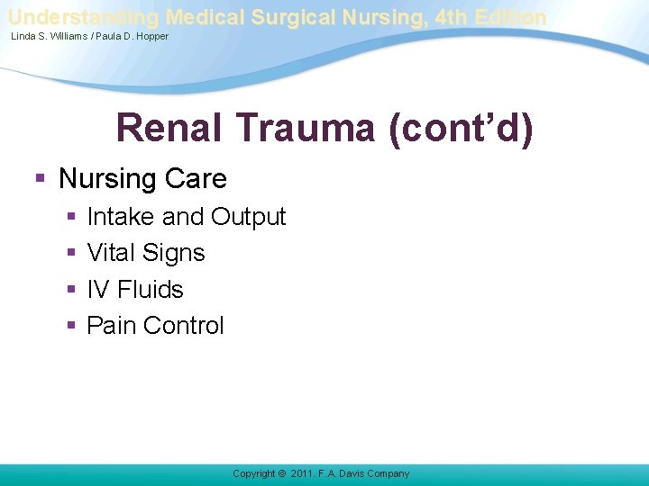 Understanding Medical Surgical Nursing, 4 th Edition Linda S. Williams / Paula D. Hopper Understanding Medical Surgical Nursing, 4 th Edition Linda S. Williams / Paula D. Hopper