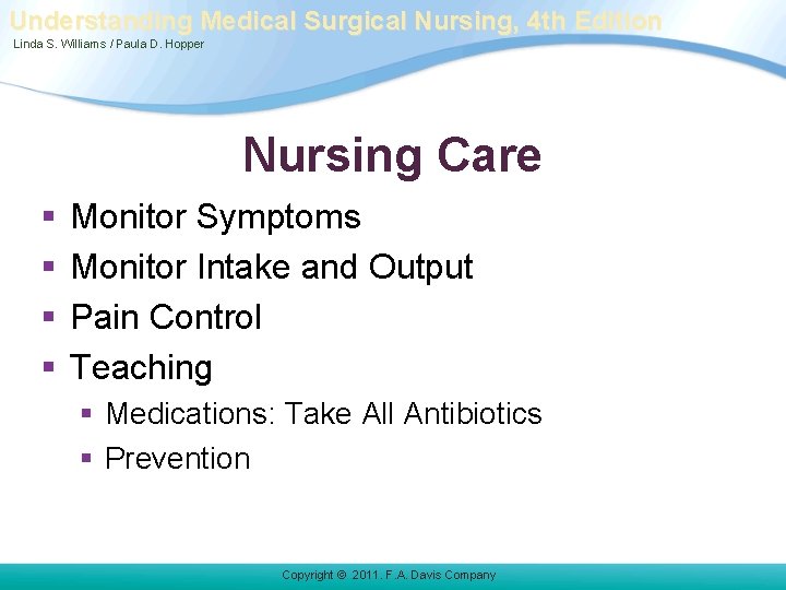 Understanding Medical Surgical Nursing, 4 th Edition Linda S. Williams / Paula D. Hopper Understanding Medical Surgical Nursing, 4 th Edition Linda S. Williams / Paula D. Hopper
