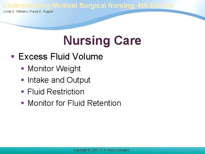 Understanding Medical Surgical Nursing, 4 th Edition Linda S. Williams / Paula D. Hopper Understanding Medical Surgical Nursing, 4 th Edition Linda S. Williams / Paula D. Hopper