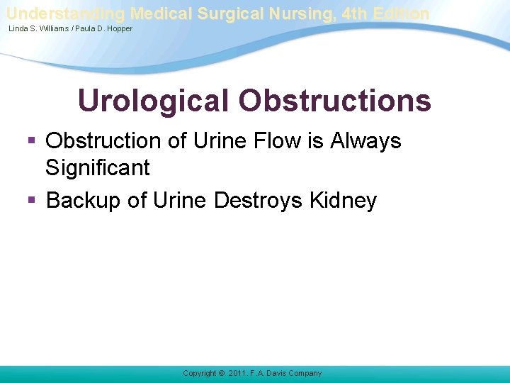 Understanding Medical Surgical Nursing, 4 th Edition Linda S. Williams / Paula D. Hopper Understanding Medical Surgical Nursing, 4 th Edition Linda S. Williams / Paula D. Hopper