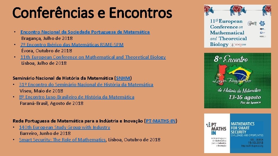 Conferências e Encontros • Encontro Nacional da Sociedade Portuguesa de Matemática Bragança, Julho de