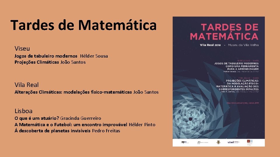 Tardes de Matemática Viseu Jogos de tabuleiro modernos Hélder Sousa Projeções Climáticas João Santos