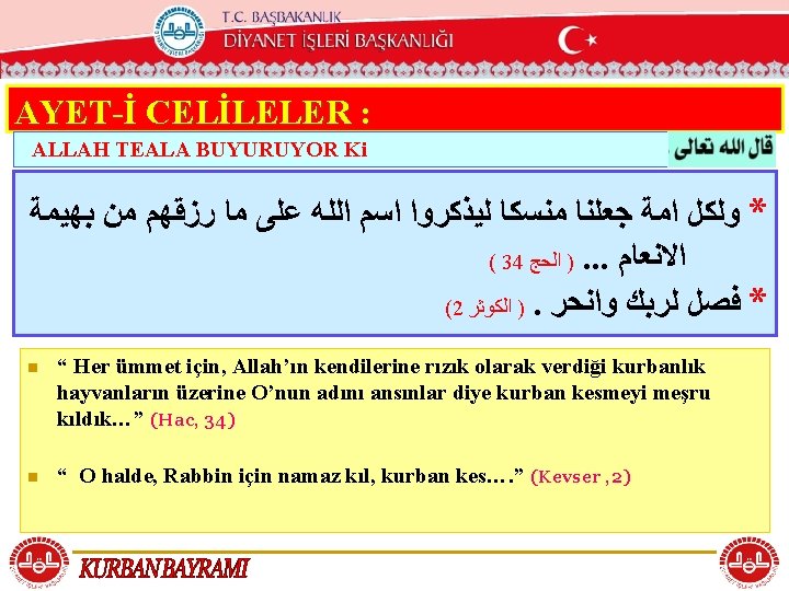 T. C. KÖYCEĞİZ MÜFTÜLÜĞÜ AYET-İ CELİLELER : ALLAH TEALA BUYURUYOR Ki * ﻭﻟﻜﻞ ﺍﻣﺔ