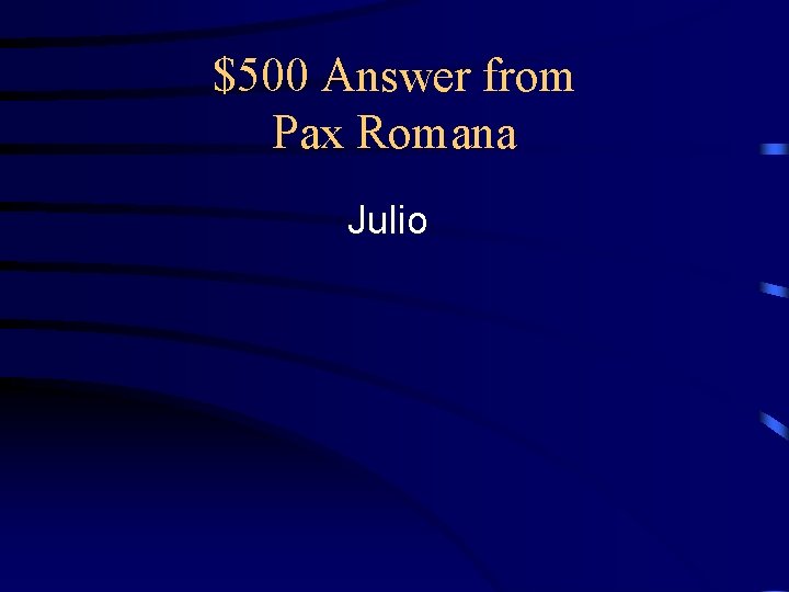 $500 Answer from Pax Romana Julio 