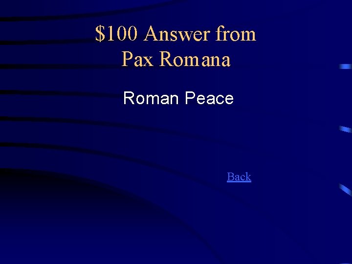 $100 Answer from Pax Romana Roman Peace Back 