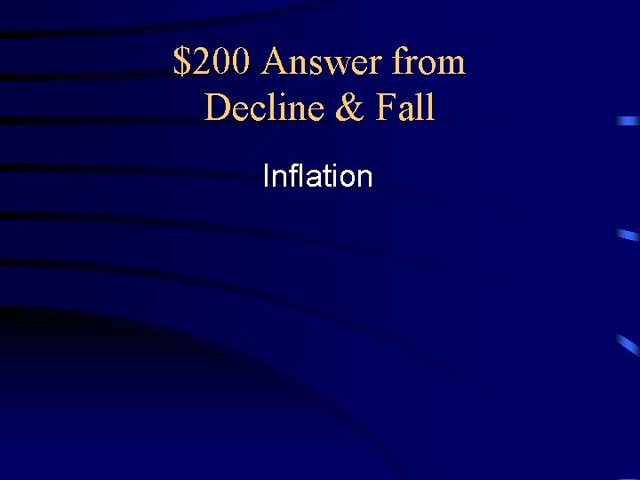 $200 Answer from Decline & Fall Inflation 