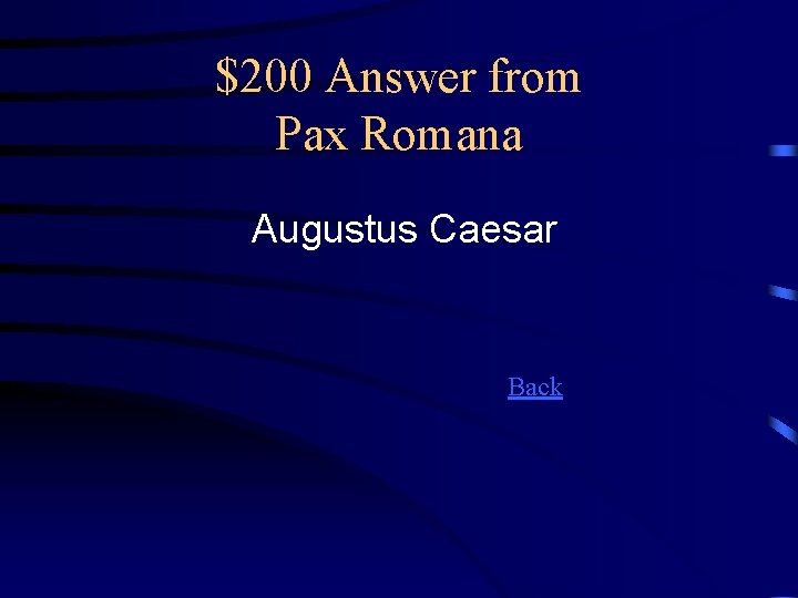 $200 Answer from Pax Romana Augustus Caesar Back 