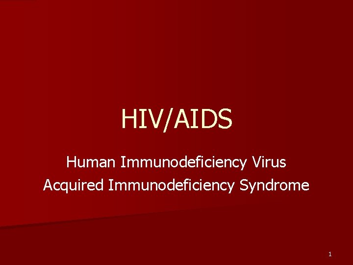 HIV/AIDS Human Immunodeficiency Virus Acquired Immunodeficiency Syndrome 1 