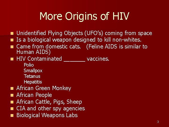 More Origins of HIV Unidentified Flying Objects (UFO’s) coming from space Is a biological