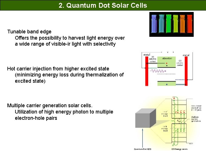 2. Quantum Dot Solar Cells Tunable band edge Offers the possibility to harvest light