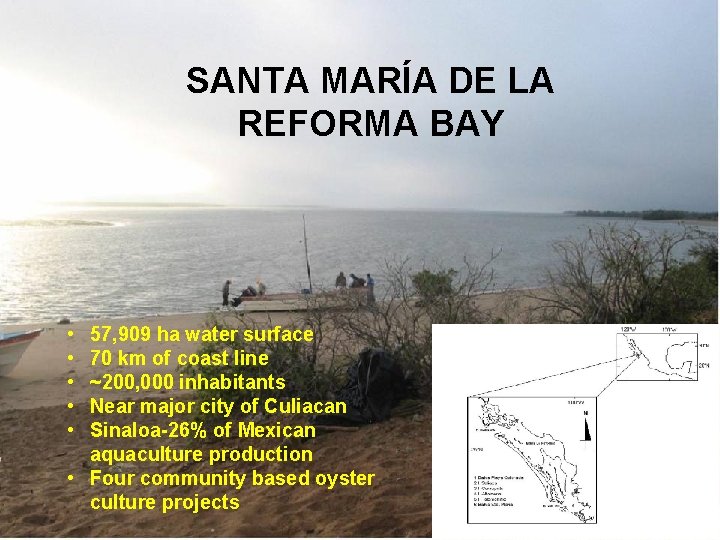 SANTA MARÍA DE LA REFORMA BAY • • • 57, 909 ha water surface