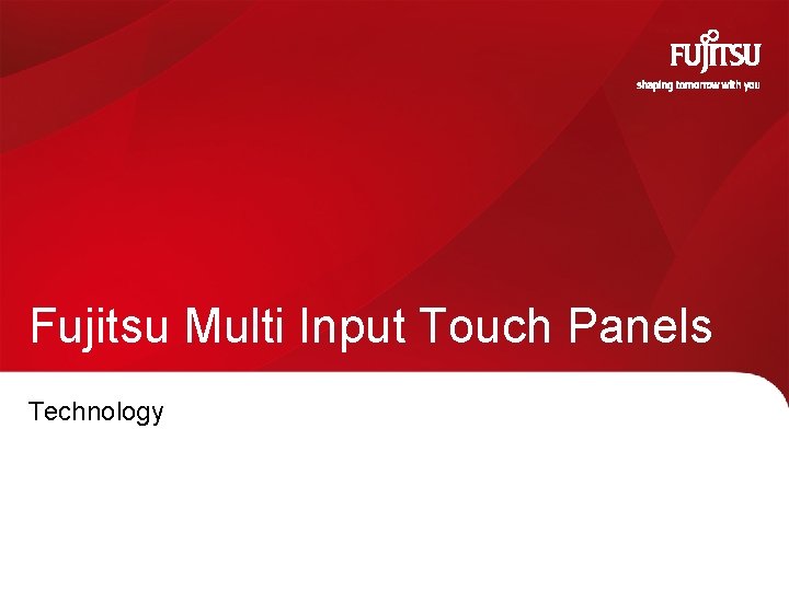 Fujitsu Multi Input Touch Panels Technology 