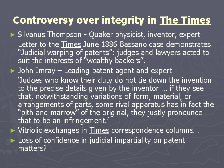 Controversy over integrity in The Times Silvanus Thompson - Quaker physicist, inventor, expert Letter