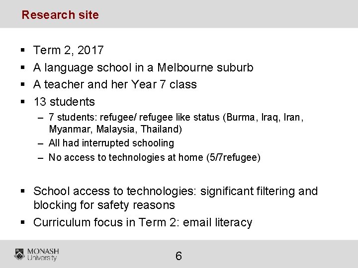 Research site § § Term 2, 2017 A language school in a Melbourne suburb