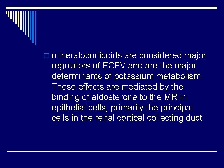o mineralocorticoids are considered major regulators of ECFV and are the major determinants of