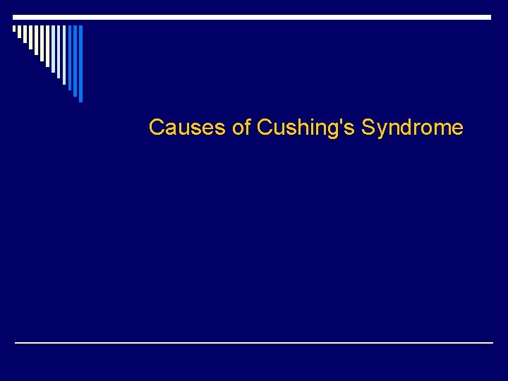 Causes of Cushing's Syndrome 