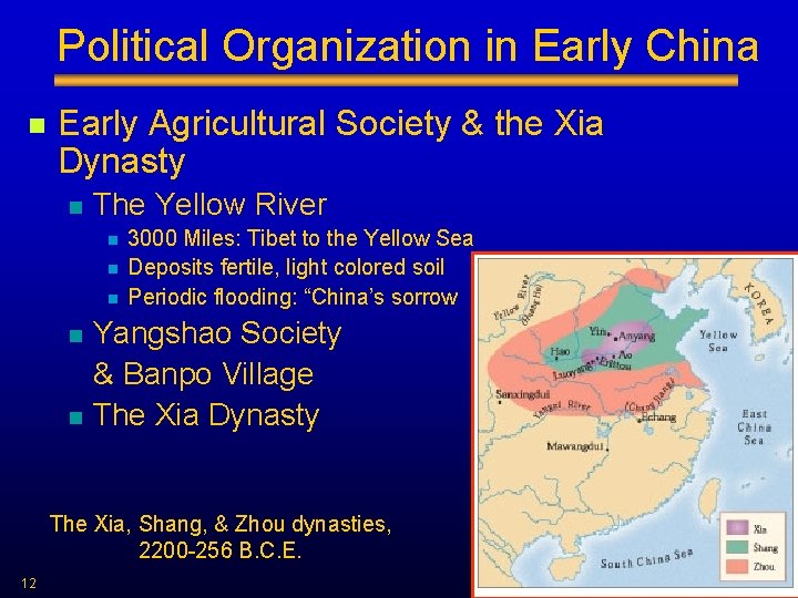 Political Organization in Early China n Early Agricultural Society & the Xia Dynasty n