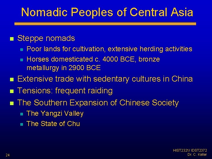 Nomadic Peoples of Central Asia n Steppe nomads n n n Extensive trade with