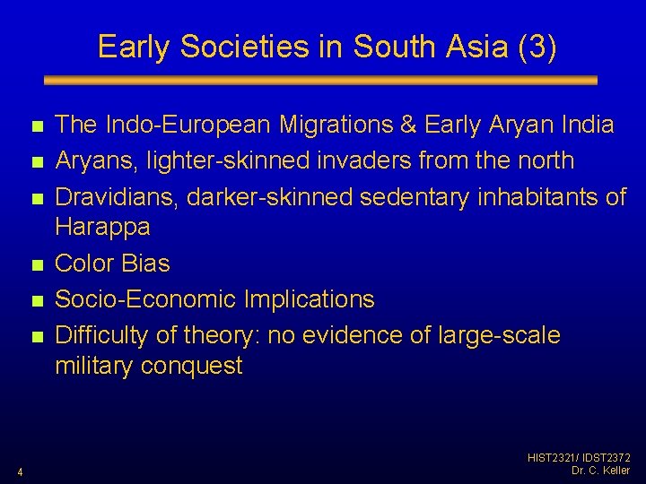 Early Societies in South Asia (3) n n n 4 The Indo-European Migrations &