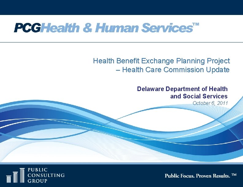 Health Benefit Exchange Planning Project – Health Care Commission Update Delaware Department of Health