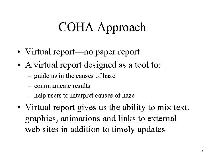 COHA Approach • Virtual report—no paper report • A virtual report designed as a