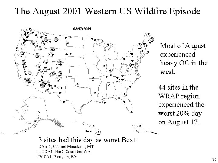 The August 2001 Western US Wildfire Episode Most of August experienced heavy OC in