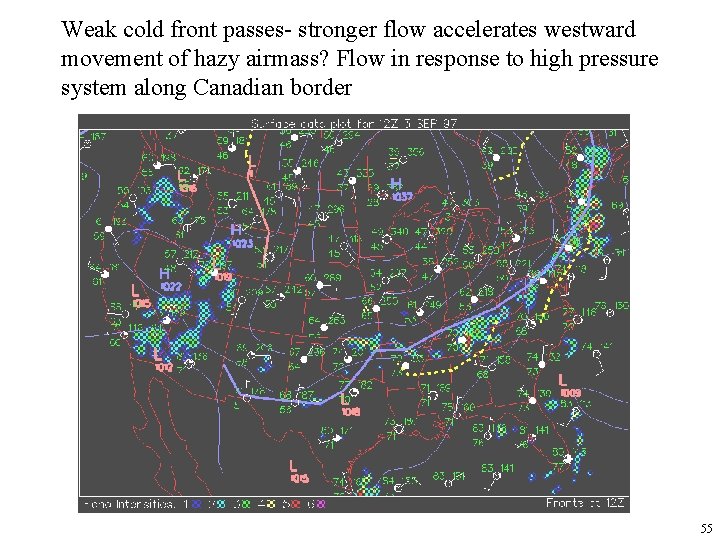 Weak cold front passes- stronger flow accelerates westward movement of hazy airmass? Flow in