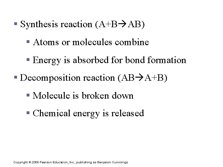 Patterns of Chemical Reactions § Synthesis reaction (A+B AB) § Atoms or molecules combine