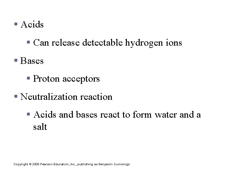 Important Inorganic Compounds § Acids § Can release detectable hydrogen ions § Bases §