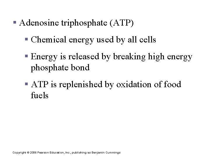 Important Organic Compounds § Adenosine triphosphate (ATP) § Chemical energy used by all cells