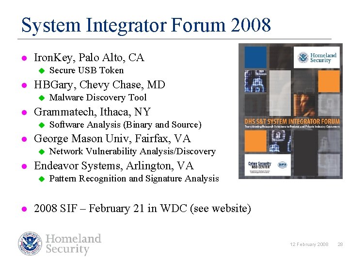 System Integrator Forum 2008 l Iron. Key, Palo Alto, CA u l HBGary, Chevy