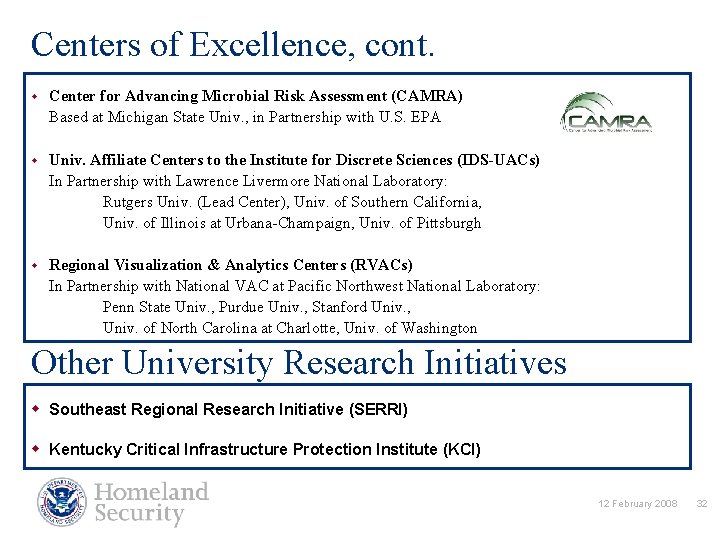 Centers of Excellence, cont. w Center for Advancing Microbial Risk Assessment (CAMRA) Based at