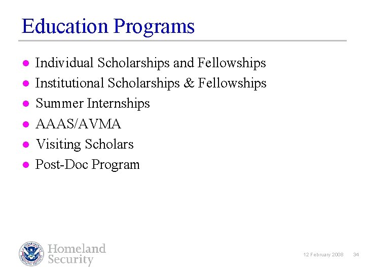 Education Programs l l l Individual Scholarships and Fellowships Institutional Scholarships & Fellowships Summer