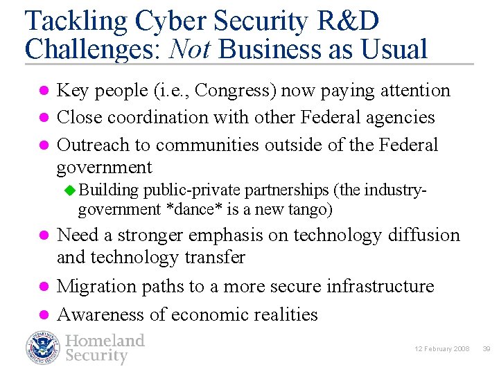 Tackling Cyber Security R&D Challenges: Not Business as Usual l Key people (i. e.