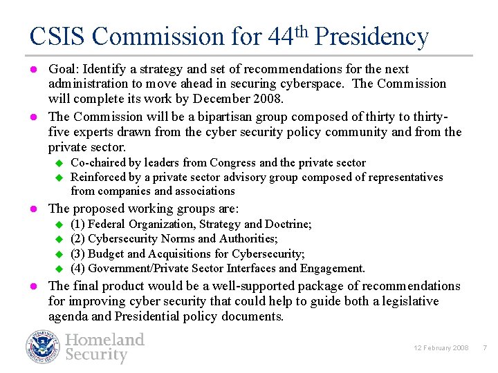 CSIS Commission for 44 th Presidency l l Goal: Identify a strategy and set