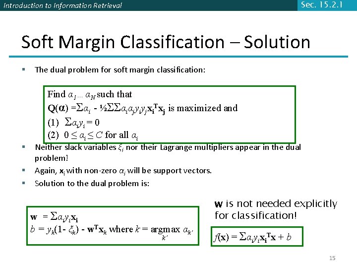Sec. 15. 2. 1 Introduction to Information Retrieval Soft Margin Classification – Solution § Sec. 15. 2. 1 Introduction to Information Retrieval Soft Margin Classification – Solution §