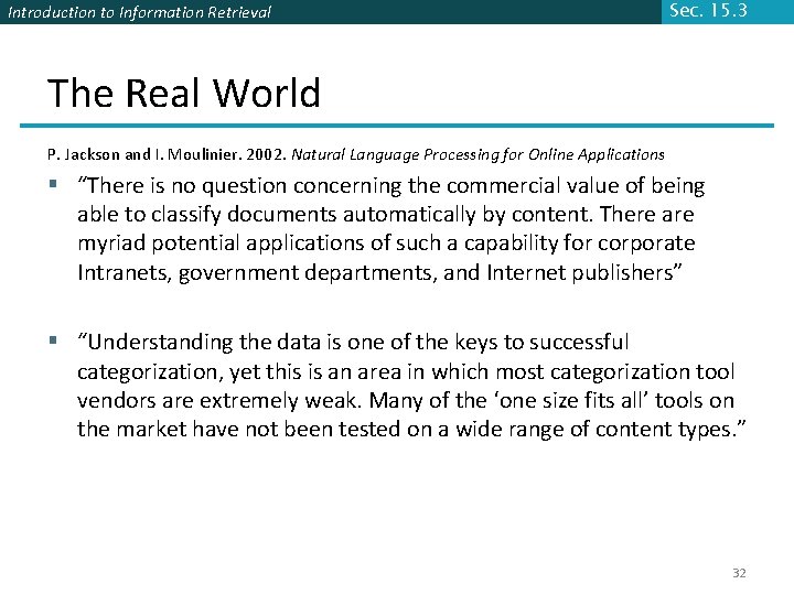 Introduction to Information Retrieval Sec. 15. 3 The Real World P. Jackson and I. Introduction to Information Retrieval Sec. 15. 3 The Real World P. Jackson and I.