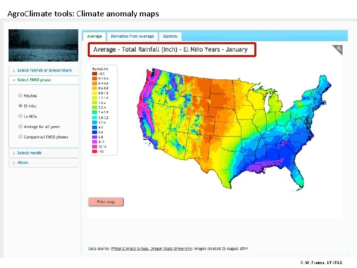 Agro. Climate tools: Climate anomaly maps C. W. Fraisse, UF-IFAS 