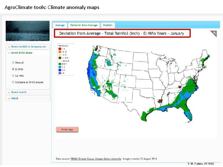 Agro. Climate tools: Climate anomaly maps C. W. Fraisse, UF-IFAS 