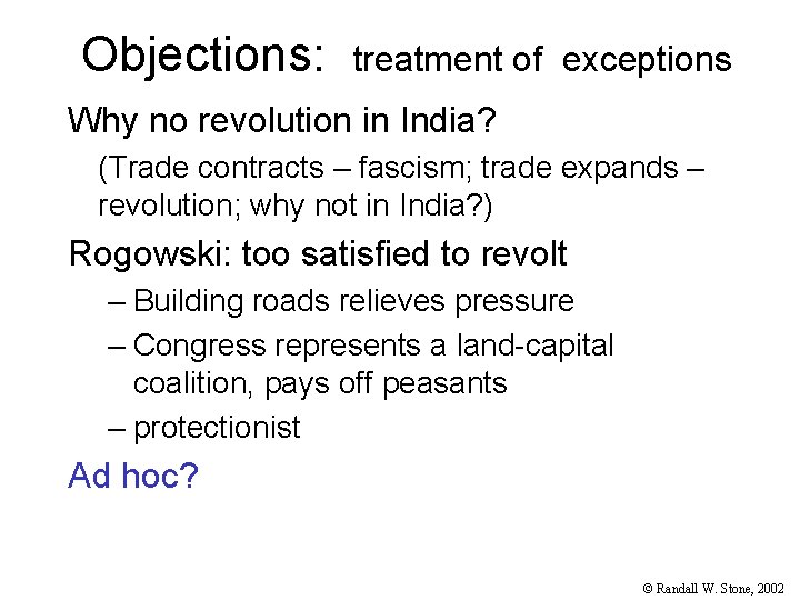 Objections: treatment of exceptions Why no revolution in India? (Trade contracts – fascism; trade