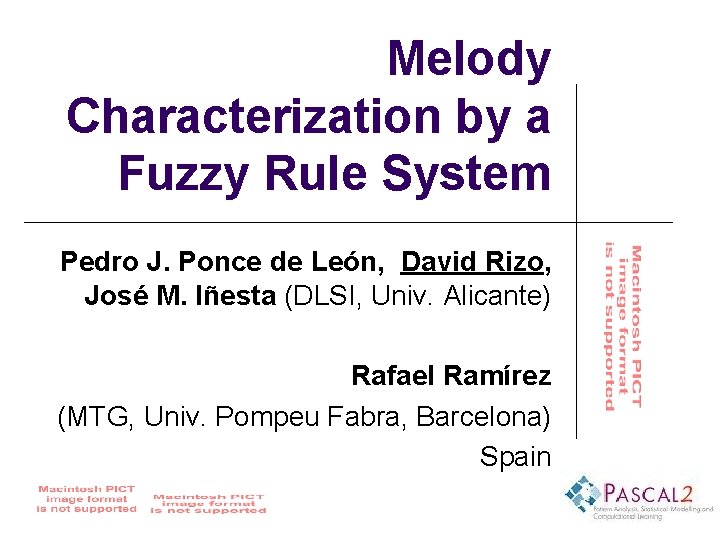 Melody Characterization by a Fuzzy Rule System Pedro J. Ponce de León, David Rizo,