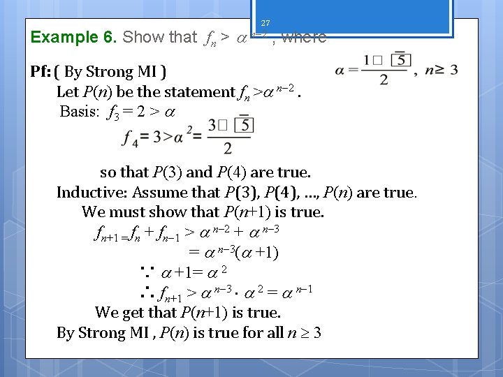 27 Example 6. Show that fn > n 2 , where Pf: ( By